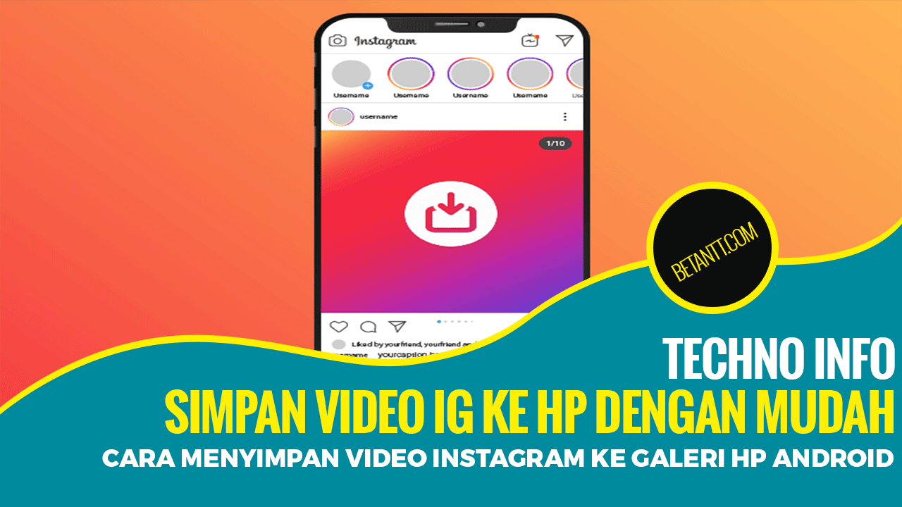 Cara Menyimpan Video Instagram Ke Galeri HP Android