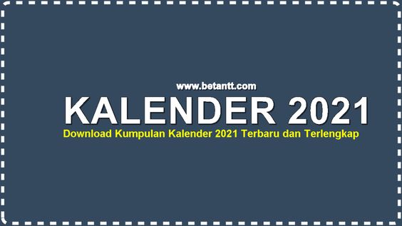 Download Kalender 2021 Terbaru dan Terlengkap