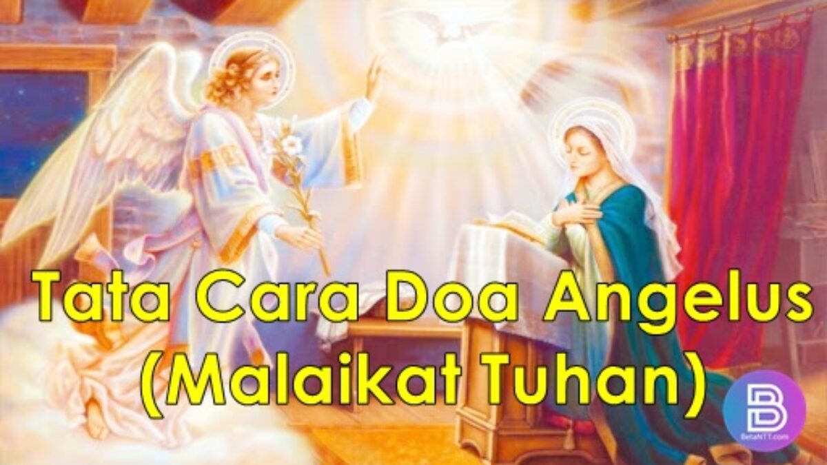 Manfaat dan Tata Cara Doa Angelus (Malaikat Tuhan)