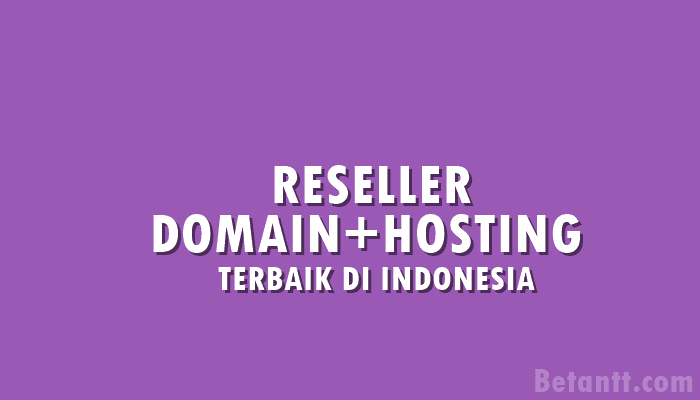Situs Reseller Domain dan Hosting Indonesia Murah