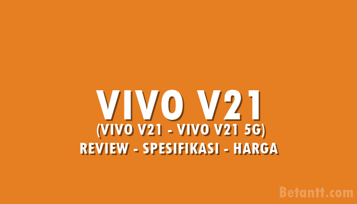 Review VIVO V21 5G Indonesia, Spesifikasi dan Harga