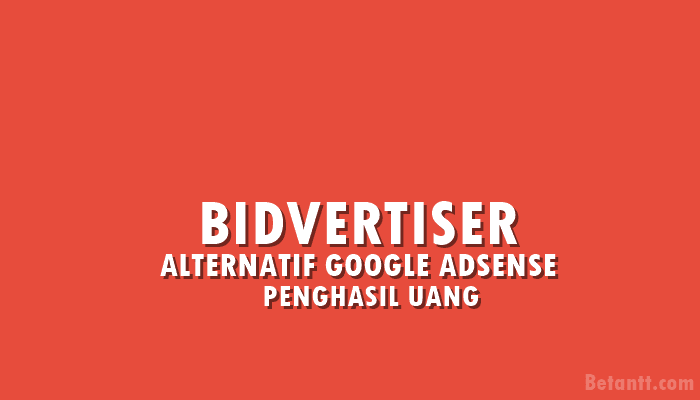 BIDVERTISER Alternatif Google Adsense Terbaru