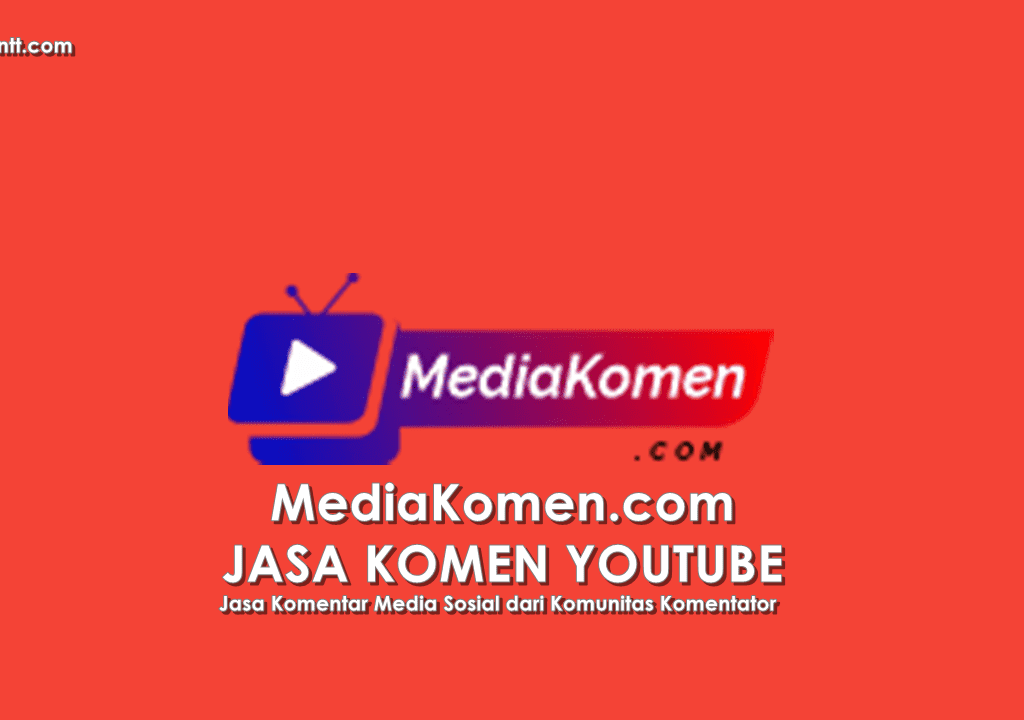 MediaKomen - Jasa Komen Youtube Paling Terpercaya