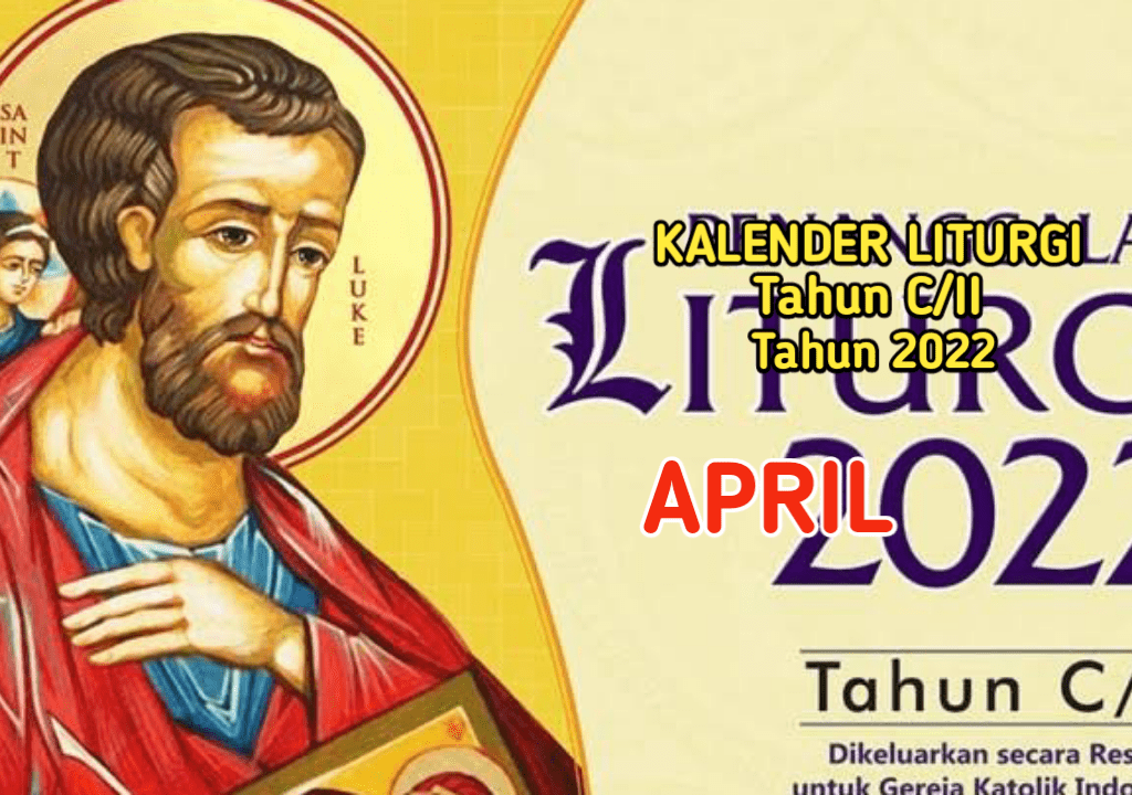 Kalender Liturgi Katolik Bulan April 2022